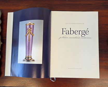Faberge ja hänen suomalaiset mestarinsa kirja.